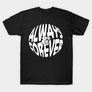 Always & Forever T-Shirt